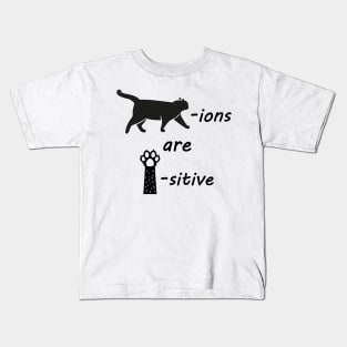 Cations are Pawsitive Kids T-Shirt